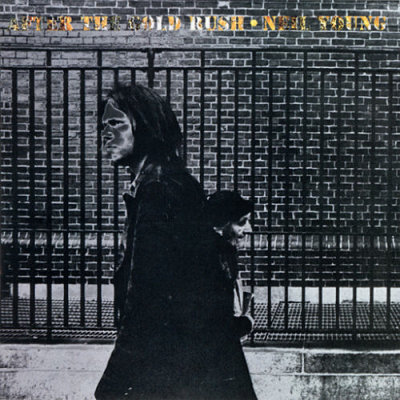 'After The Goldrush' ~ Neil Young (Vinyl Album & CD)