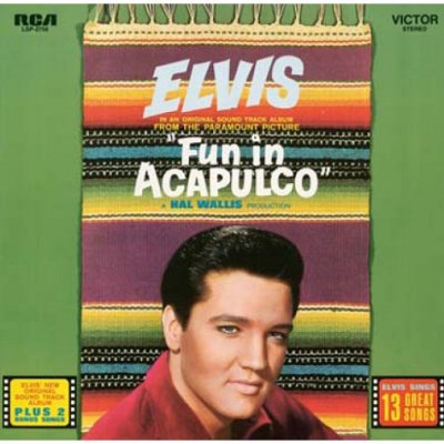 'Fun In Acapulco' ~ Elvis Presley (Vinyl Album & Double Feature CD)