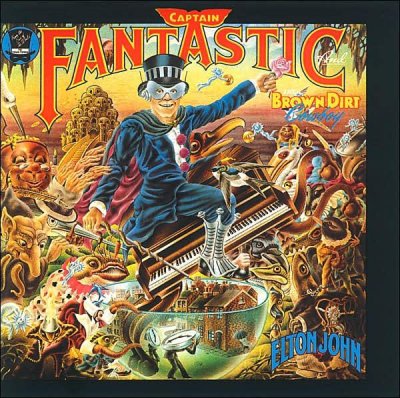 'Captain Fantastic......' - Elton John