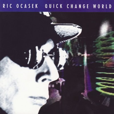 'Quick Change World' - Ric Ocasek