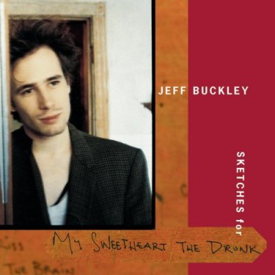 'Sketches For My Sweetheart The Drunk' - Jeff Buckley