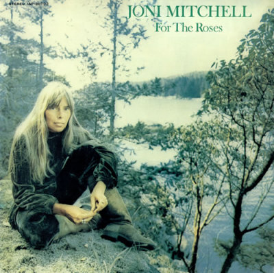 'For The Roses' - Joni Mitchell