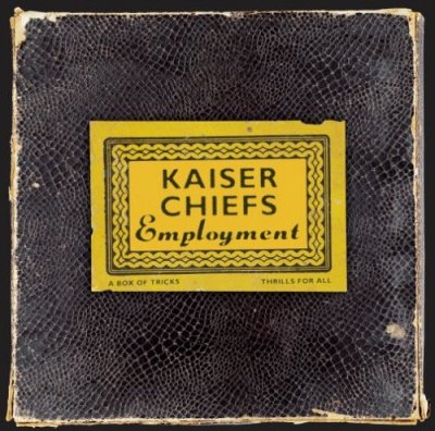 'Employment' - Kaiser Chiefs