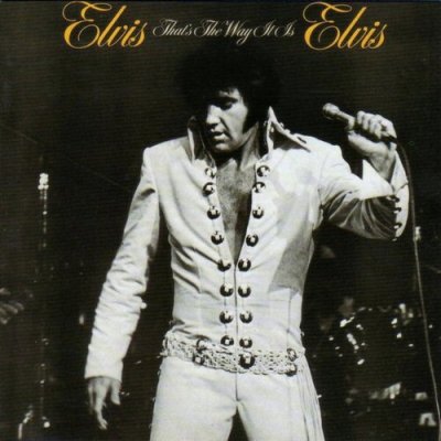 'That's The Way It Is' - Elvis Presley