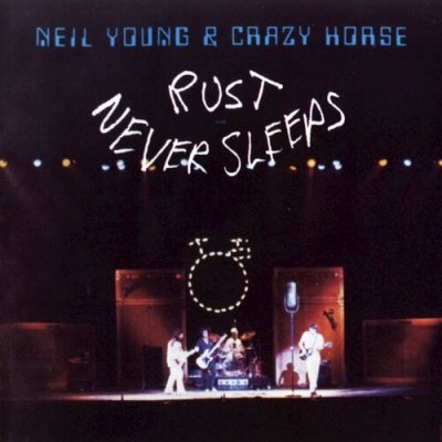 'Rust Never Sleeps' - Neil Young