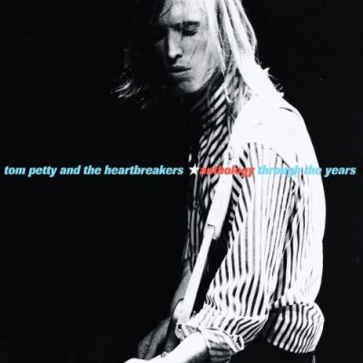 'Anthology : Through The Years' - Tom Petty & The Heartbreakers