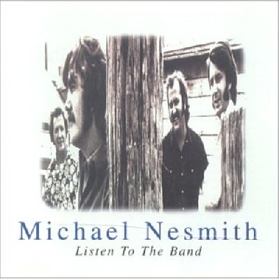 'Listen To The Band' - Michael Nesmith