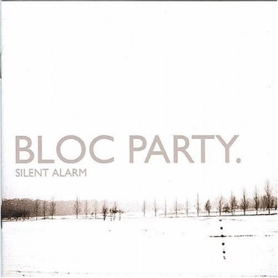 'Silent Alarm' - Bloc Party