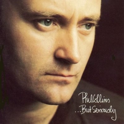 'But Seriously' - Phil Collins
