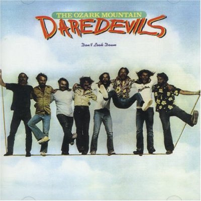 'Don't Look Down' - Ozark Mountain Daredevils