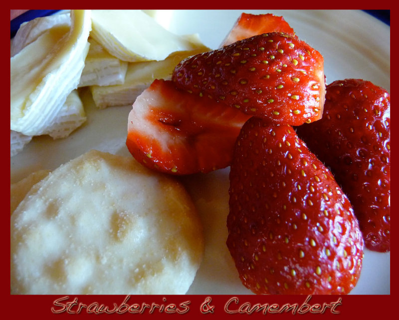 # 12 ~ Strawberries  Camembert