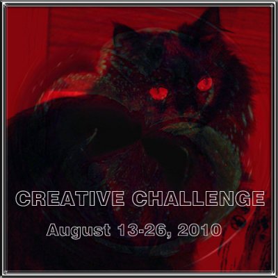 Creative Challenge: August 12-26, 2010