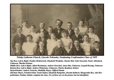 Shown above is a scanned image of the graduating confirmation class of Trinity Lutheran Church, Lincoln, Lancaster County, Nebraska, 1899. Andy is shown, front row, second boy from the left.