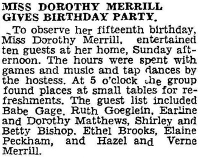 Shown above is an article printed in the Lincoln paper, celebrating the fifteenth birthday of Dorothy Mae Merrill. It was printed 18 October 1933.