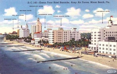 1940's - Miami Beach hotels used by the Army Air Corps for training men for war