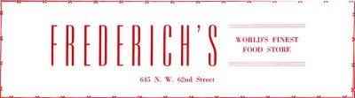 1952 - Frederich's World's Finest Food Store
