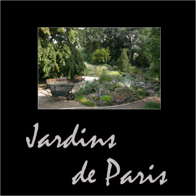 Jardins de Paris - Gardens of Paris