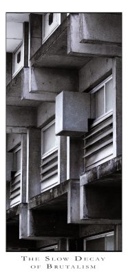 The Slow Decay of Brutalism