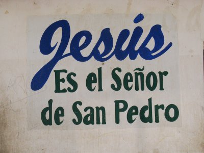 Jesus is Lord of San Pedro