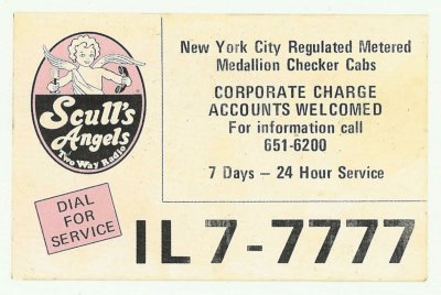 Scull's Angels (Super Operating Corp.) Business Card.
Scull, Robert C. (191786) businessman, art collector; born in New York City. His family name was originally Sokolnikoff, but his father's Russian name was shortened by emigration authorities. Robert attended public schools and attended night school at the Art Students League and the Pratt Institute. He became a free-lance illustrator and then an industrial designer. After his marriage to Ethel Redner, his father-in-law left him a share of a taxi business that he used to establish the Super Operating Corporation, a taxi company whose drivers were called Scull's Angels. His ability to gain publicity was evident even then, as seen in his well-publicized hiring of Amy Vanderbilt to teach his drivers courtesy. He and his wife purchased many works by artists in the pop art tradition. They sold part of their collection in 1965 and established the Robert and Ethel Scull Foundation in order to subsidize and encourage young unknown artists. They held a second auction in 1973, and by that time they were an extravagant personification of the pop art scene. Robert divorced Ethel Scull (1975), remarried, and moved to a farm in Connecticut. In 1978 he established a new foundation in his name and continued to buy contemporary art.
