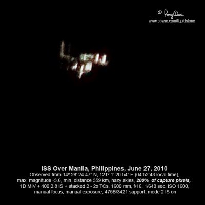 ISS Over Manila, Philippines, June 27, 2010 
Observed from 14º 28’ 24.47” N, 121º 1’ 20.54” E (04:52:43 local time), 
max. magnitude -3.6, min. distance 359 km, hazy skies, 200%  of capture pixels,  
1D MIV + 400 2.8 IS + stacked 2 - 2x TCs, 1600 mm, f/16, 1/640 sec, ISO 1600, 
manual focus, manual exposure, 475B/3421 support, mode 2 IS on