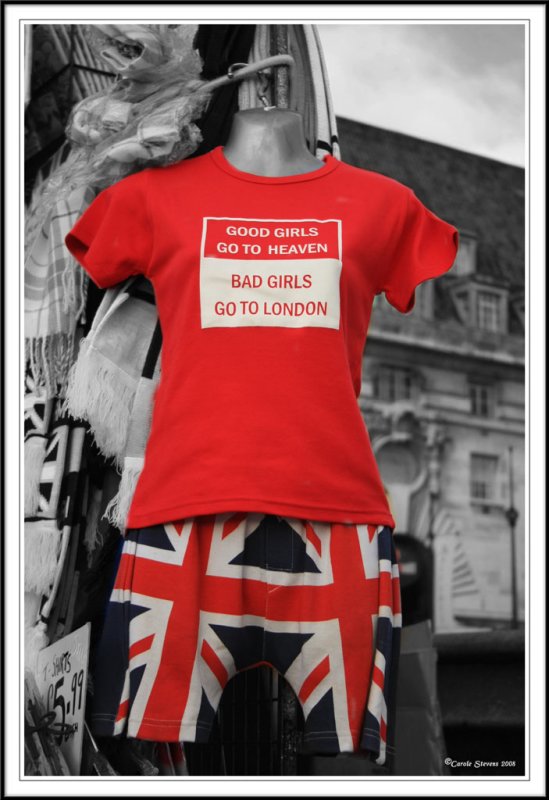 But Very Bad girls go to Paris and London!