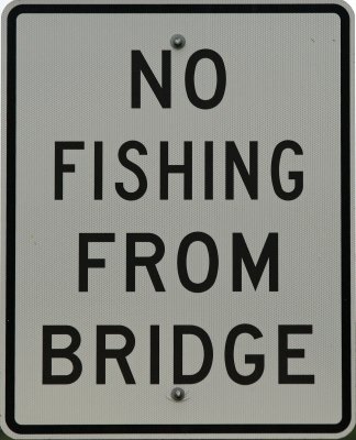 No Fishing From Bridge