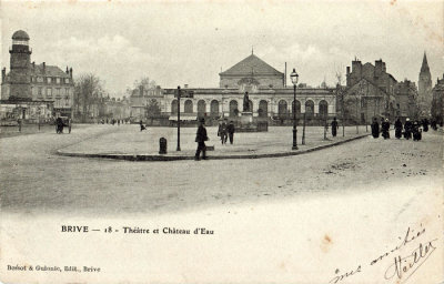 BRIVE - 18 - Théâtre et Château d'Eau
