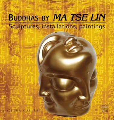 Catalogue Buddhas by Ma Tse Lin. Sculptures, installations, paintings�