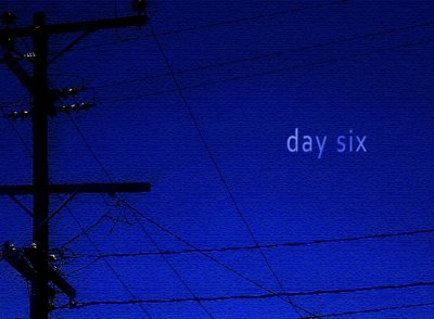 day six