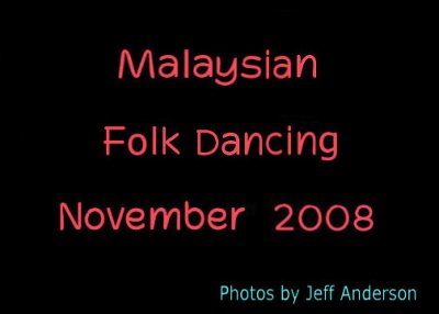 Malaysian Folk Dancing (November 29, 2008)