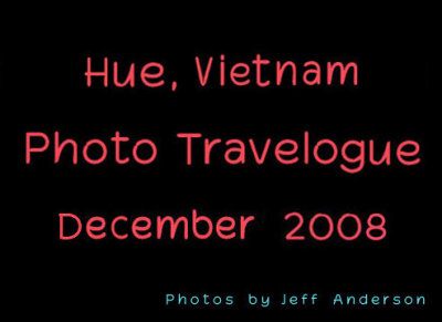 Hue, Vietnam (December 2008)