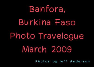 Banfora, Burkina Faso (March, 2009)