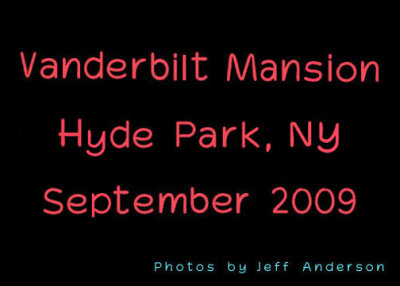 Vanderbilt Mansion - Hyde Park, NY (September 2009)