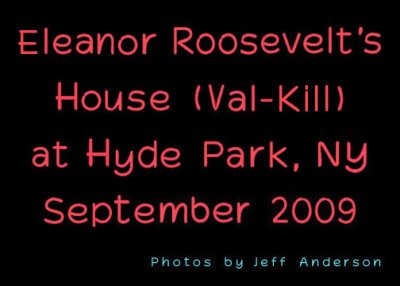 Eleanor Roosevelt's House (Val-Kill) at Hyde Park, NY cover page.
