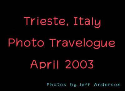 Trieste, Italy (April 2003)