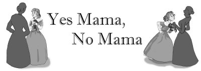 Yes Mama No Mama