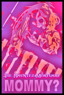 The Haunted Mortuary