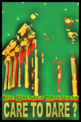 The Haunted Mortuary