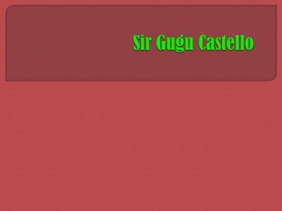 Sir Gugu Castello & Famlia