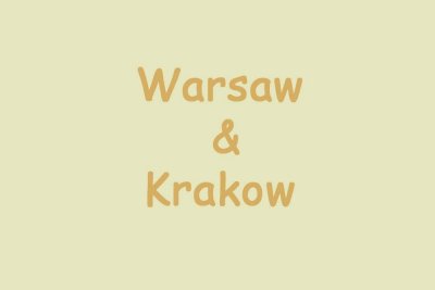 Warsaw and Krakow