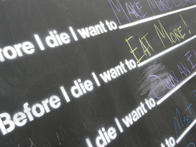 Before I die I want to...