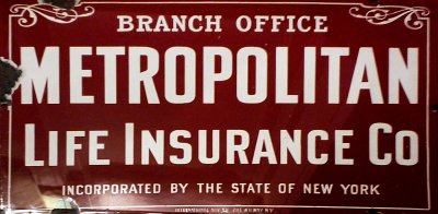 A Metropolitan Life branch office sign - circa 1890!