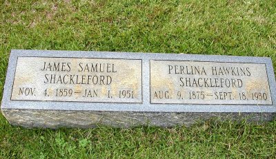 James Samuel Shackelford (1851-1959) and Perlina Elizabeth Hawkins (1875-1930)