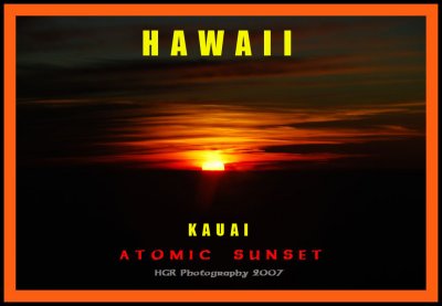 Atomic Sunset HAWAII  Kauii .jpg