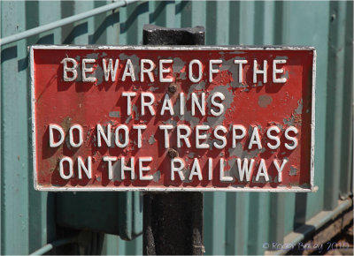 Beware of the trains.