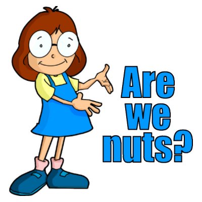 Are we nuts