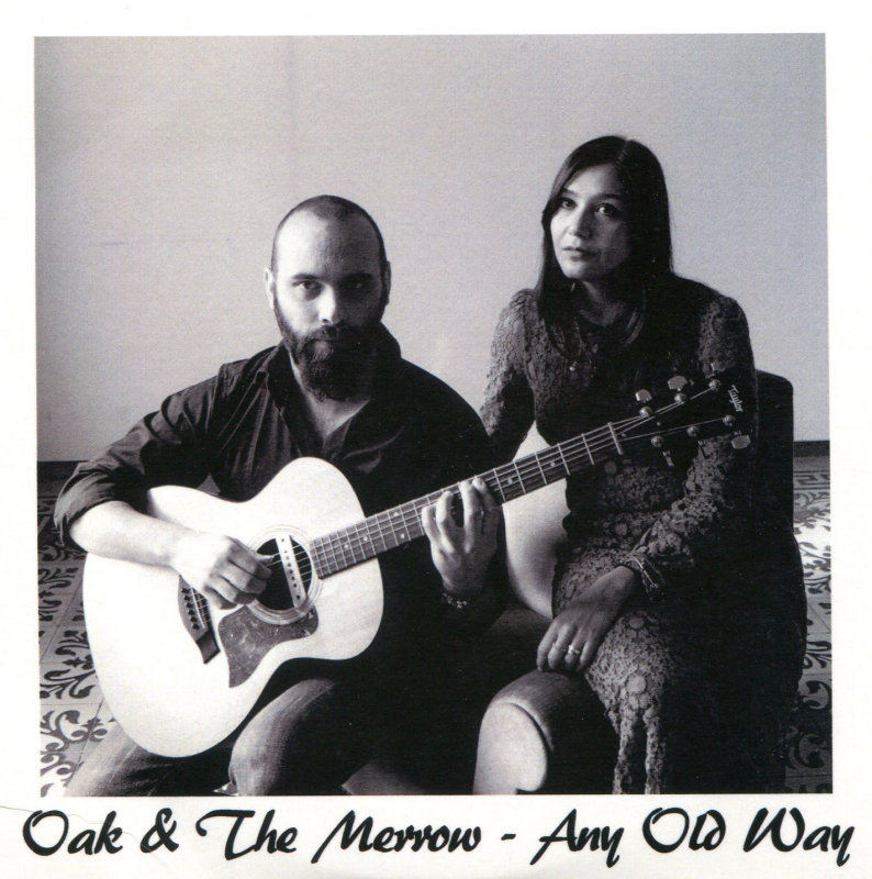 Any Old Way ~ Oak & The Merrow (CD)