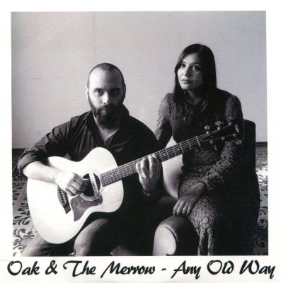 'Any Old Way' ~ Oak & The Merrow (CD)