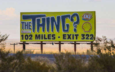 “The Thing” billboard in Picacho Peak Arizona, 102 miles east on Interstate 10
